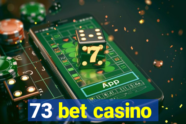 73 bet casino